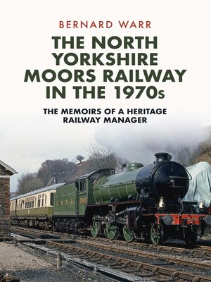 cover image of The North Yorkshire Moors Railway in the 1970s